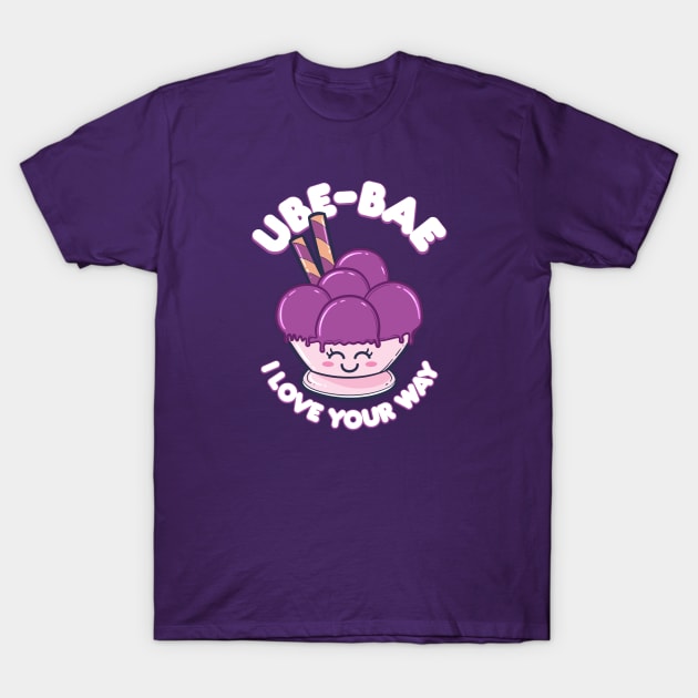 Ube BAE I Love Your Way T-Shirt by A Filipino Apparel Co.